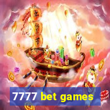 7777 bet games